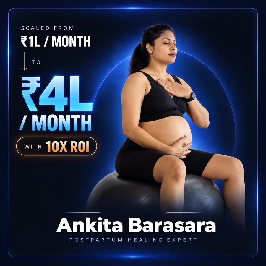 Ankita Barasara. Postpartum Healing Expert. 1L/month → 4L/month. 10x ROI
